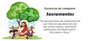 Encontro de Catequese: Sacramentos