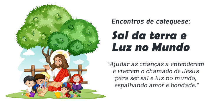Encontro de Catequese: Sal da terra e Luz no Mundo