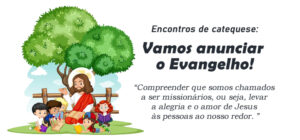 Encontro de Catequese Vamos anunciar o Evangelho
