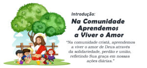 Na Comunidade Aprendemos a Viver o Amor