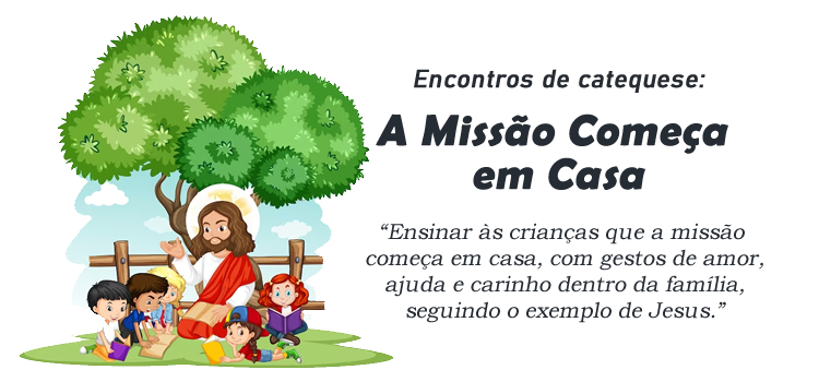Encontro de Catequese: A Missão Começa em Casa