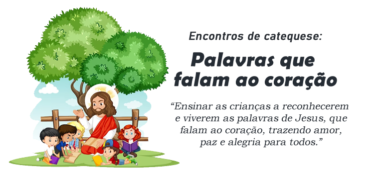 Encontro de Catequese: Palavras que falam ao coração